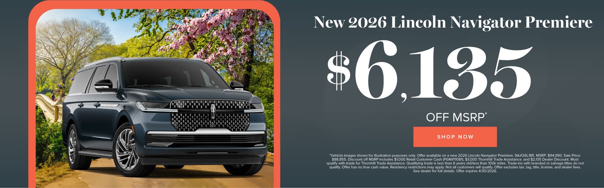 New 2026 Lincoln Navigator Premiere	$6,135 Off MSRP*